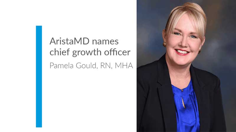 AristaMD Names Chief Growth Officer as Company Continues Expansion of Its Digital Care Coordination Offering