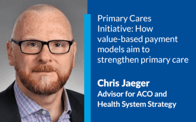 The Primary Cares Initiative: How value-based payment models aim to strengthen primary care