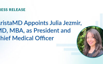 AristaMD Appoints Julia Jezmir, MD, MBA, as President and Chief Medical Officer