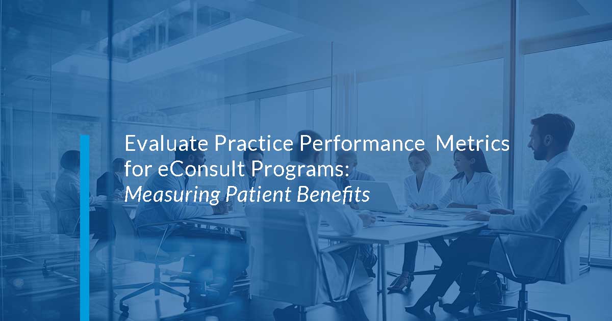 Measuring eConsult Patient Benefits
