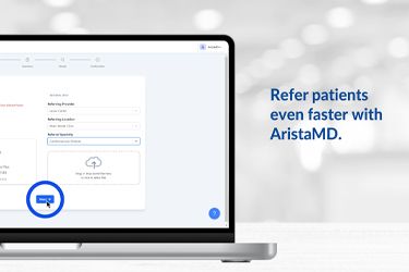 Refer Patients Even Faster with AristaMD